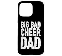 Big Bad Cheer Dad Papa Father Daddy Stepdad Father´s Day Case for iPhone 15 Pro Max