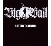 Big Ball - Hotter Than Hell