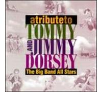 Big Band All Stars - Tribute to Tommy & Jimmy Dorse