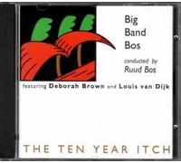 Big Band Bos Featuring Deborah Brown & Louis Van Dijk, Ruud Bos - BIG BAND BOS FEATURING DEBORAH BROWN & LOUIS VAN DIJK, RUUD BOS - The Ten Year Itch (CD)