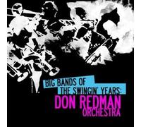 Big Bands Swingin Years: Don Redman