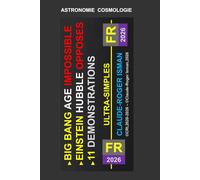 BIG BANG AGE IMPOSSIBLE - EINSTEIN.HUBBLE OPPOSES - 11 DEMOS