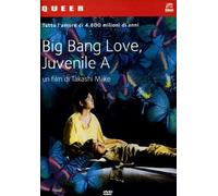 Big Bang Love, Juvenile A