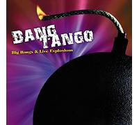 Bang Tango - Big Bangs And Live Explosions