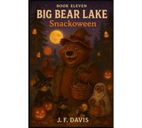 BIG BEAR LAKE: Book Eleven: Snackoween
