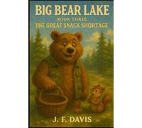 BIG BEAR LAKE: Book Three: The Great Snack Shortage