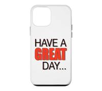 BIG, BEAUTIFUL, LARGE TEXT Says HAVE A NICE DAY ! Case for iPhone 12 mini