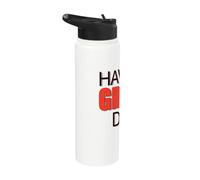 Big, Beautiful, Large Text Says Have A Nice Day ! Stainless Steel Insulated Water Bottle