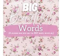 Big Beautiful Words: A coloring book with only the best words, believe me