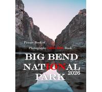 Big Bend National Park: Beautiful photos showing an amazing country, its architecture and unique charm-perfect for travel lovers.