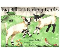 Big Bill and the Larking Lambs: A Tale from Benyellary Farm