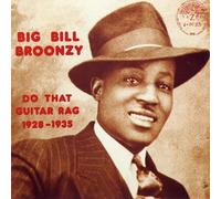 Big Bill Broonzy - Do That Guitar Rag 1928-1935