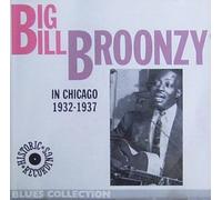 Big Bill Broonzy - In Chicago 1932-1937
