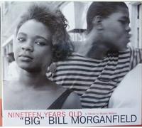 Big Bill Morganfield - Nineteen Years Old