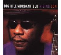 Big Bill Morganfield - Rising Son