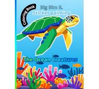 Big Bim R. - Sticker Painting: The Ocean Creatures - Coloring Book for Us, 25 Cute Sea Animal Coloring