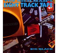 Big Black - The Rich Man's Eight Track Tape
