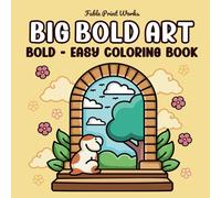 Big Bold Art: A Simple and Easy Coloring Book for Adults and Teens with Minimalist, Bold Designs for Relaxation (Bold & Easy Coloring)