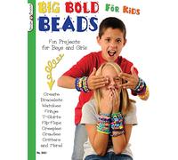 Big Bold Beads: Fun Projects for Boys and Girls