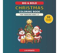 Big & Bold Christmas Coloring Book: For Toddlers Ages 1 - 3