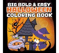 Big, Bold & Easy Halloween Coloring Book: 52 Adorable and Not-Too-Scary Designs for a Relaxing Holiday Activity