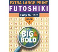 Big & Bold Easy to Hard Futoshiki Book3- Logic Puzzles for Adults | 140 Number Grid Challenges in Large Print: Extra-Large Print Logic Puzzle Book ... ... - The Large Print Logic Puzzle Series)