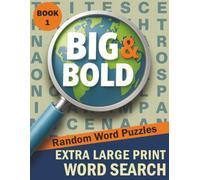 Big & Bold Extra Large Print Word Search - Random Words (Book 1): 70 Calming Word Searches • 30pt Black Font • Relaxing & Clear (Big & Bold Word ... Books for Adults & Seniors (30pt Black Font))