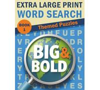 Big & Bold Extra Large Print Word Search - Themed Puzzles (Book 1): 70 Themed Word Searches • 30pt Black Font • Easy on Eyes (Big & Bold Word Searches ... Books for Adults & Seniors (30pt Black Font))