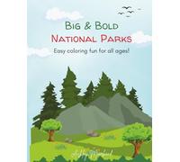 Big & Bold National Parks: Easy coloring fun for all ages!