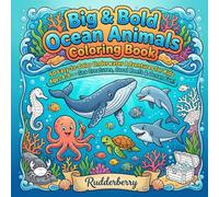 Big & Bold Ocean Animals Coloring Book for Kids Ages 4-8: 50 Easy Sea Creatures with Thick Lines - Dolphins, Sharks, Turtles & Underwater Fun for ... Bold Coloring Books for Kids by Rudderberry)