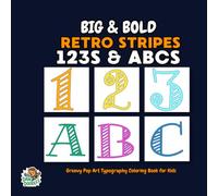 BIG & BOLD Retro Stripes 123s & ABCs: Groovy Pop Art Typography Coloring Book for Tweens Ages 8-12