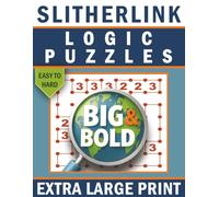Big & Bold Slitherlink Logic Puzzle Book for Adults (Easy to Hard): 140 Extra-Large Looping Puzzles for Relaxing Mindfulness & Logic (Big & Bold Logic Puzzle Collection)