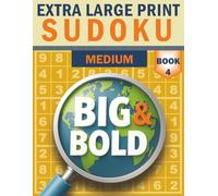 Big & Bold Sudoku - Medium (Book 4): Extra Large Print: Daily brain training - 140 medium puzzles, extra large print, 30pt bold numbers, with ... Sudoku: Extra Large Print Puzzle Collection)