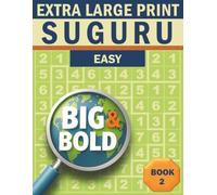 Big & Bold Suguru - Easy (Book 2): Logic Puzzles for Adults: 140 relaxing Suguru puzzles in extra large print - bold numbers, clear grids, and an ... & Bold Logic Puzzles - Suguru Collection)