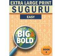 Big & Bold Suguru - Easy (Book 4): Logic Puzzles for Adults: 140 relaxing Suguru puzzles in extra large print - bold numbers, clear grids, and an ... & Bold Logic Puzzles - Suguru Collection)