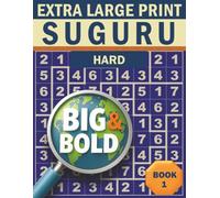 Big & Bold Suguru - Hard (Book 1): Logic Puzzles for Adults: 140 relaxing Suguru puzzles in extra large print - bold numbers, clear grids, and an ... & Bold Logic Puzzles - Suguru Collection)