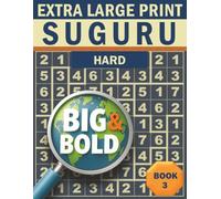 Big & Bold Suguru - Hard (Book 3): Logic Puzzles for Adults: 140 relaxing Suguru puzzles in extra large print - bold numbers, clear grids, and an ... & Bold Logic Puzzles - Suguru Collection)