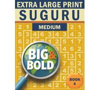 Big & Bold Suguru - Medium (Book 4): Logic Puzzles for Adults: 140 relaxing Suguru puzzles in extra large print - bold numbers, clear grids, and an ... & Bold Logic Puzzles - Suguru Collection)