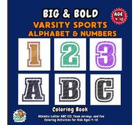 BIG & BOLD Varsity Sports Alphabet & Numbers Coloring Book: Athletic Letter ABC 123, Team Jerseys, and Fun Coloring Activities for Kids Ages 4-10