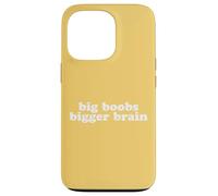 BIG BOOBS BIGGER BRAIN Case for iPhone 13 Pro