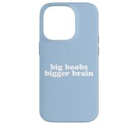 BIG BOOBS BIGGER BRAIN Case for iPhone 14 Pro