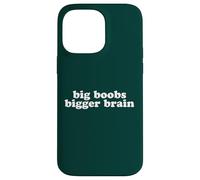 BIG BOOBS BIGGER BRAIN Case for iPhone 14 Pro Max