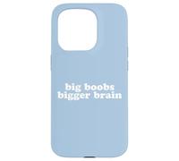BIG BOOBS BIGGER BRAIN Case for iPhone 15 Pro