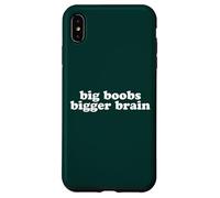 BIG BOOBS BIGGER BRAIN Case for iPhone XS Max