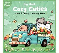 BIG BOOK : Cozy Cuties Coloring Book: 290+ Page Cute & Comfy Coloring Book
