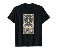 Big Book Energy Funny Bookworm Reading Pun Bibliophile T-Shirt