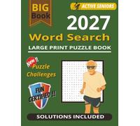 Big Book of 2027 Word Search Large Print Puzzles, for Active Seniors with New! Puzzle Challenge, Solutions Included Fun Certified: for Adults and ... Yoga, Golf, and Healthy Living with Exclusive