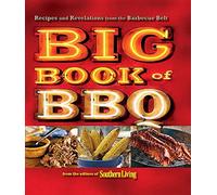 Big Book of BBQ: Recipes and Revelations from the Barbecue Belt