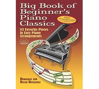 Big Book of Beginner’s Piano Classics | 83 Easy Piano Pieces for Students and Adult Learners | Simplified Classical Sheet Music Collection for ... 83 Favorite Pieces in Easy Piano Arrangements