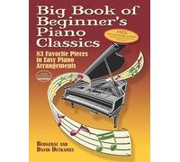 Big Book Of Beginner's Piano Classics: 83 Favorite Pieces in Easy Piano Arrangements